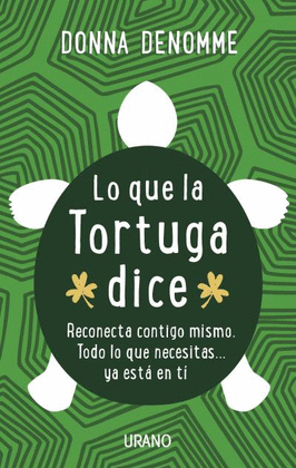 LO QUE LA TORTUGA DICE