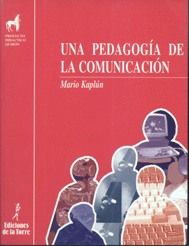 UNA PEDAGOGÍA DE LA COMUNICACIÓN