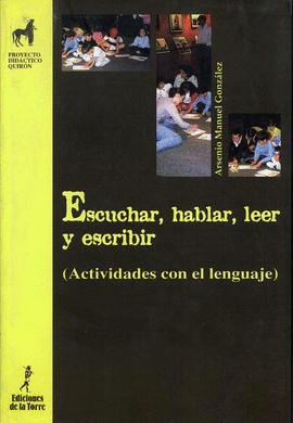 ESCUCHAR, HABLAR, LEER Y ESCRIBIR. ACTIVIDADES CON EL LENGUAJE