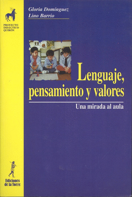 LENGUAJE, PENSAMIENTO Y VALORES. UNA MIRADA AL AULA