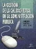 GESTION DE LA CALIDAD TOTAL EN LA ADMINISTRACION PUBLICA, LA