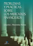 PROBLEMAS Y PRÁCTICAS SOBRE LOS MERCADOS FINANCIEROS