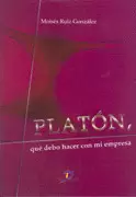 PLATÓN, QUE DEBO HACER EN MI EMPRESA