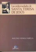 LAS ENFERMEDADES DE SANTA TERESA DE JESÚS