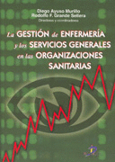 LA GESTIÓN DE ENFERMERÍA Y LOS SERVICIOS GENERALES EN LAS ORGANIZACIONES SANITAR
