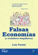 FALSAS ECONOMÍAS Y VERDADEROS DESPILFARROS