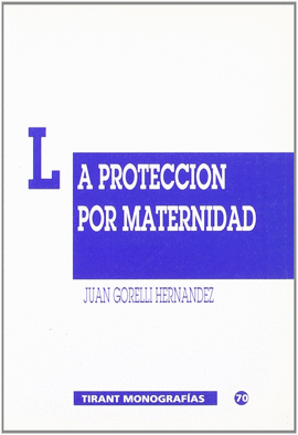 PROTECCION POR MATERNIDAD, LA