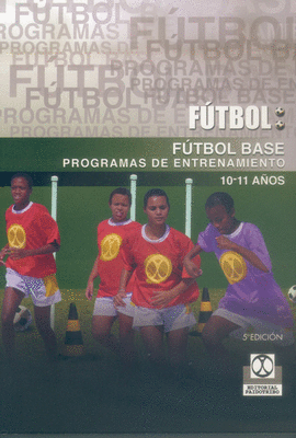 FÚTBOL BASE. PROGRAMAS DE ENTRENAMIENTO. 2004.