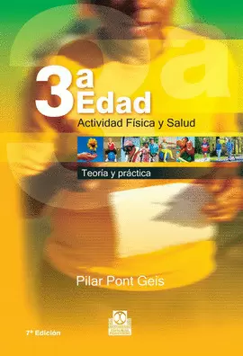 TERCERA EDAD ACTIVIDAD FÍSICA Y SALUD. 7A. ED. 2006.
