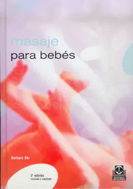 MASAJE PARA BEBES. 3A. ED. 2002