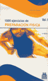 MIL EJERCICIOS DE PREPARACIÓN FÍSICA (2 VOL.)