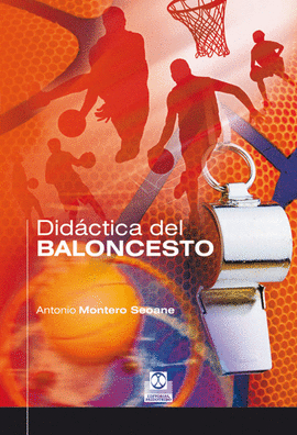 DIDÁCTICA DEL BALONCESTO. 2010.