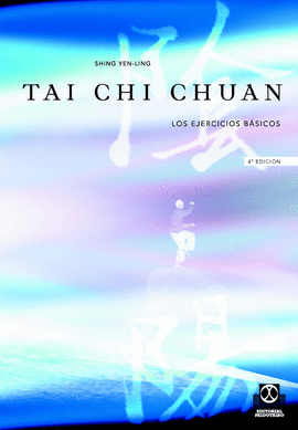 TAI-CHI-CHUAN. LOS EJERCICIOS BÁSICOS. 2003.