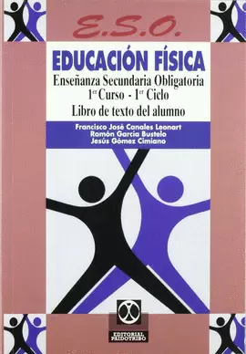 EDUCACIÓN FÍSICA ESO - 1ER. CURSO. 1ER. CICLO. LIBRO DE TEXTO