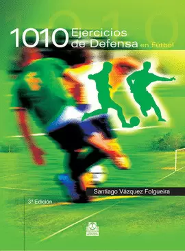 1010 EJERCICIOS DE DEFENSA EN EL FÚTBOL. 2002.