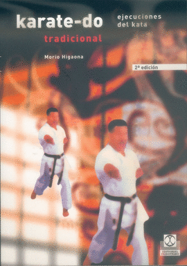 KARATE-DO TRADICIONAL. EJECUCIONES DEL KATA. VOL. II .  2005