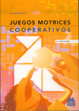 JUEGOS MOTRICES COOPERATIVOS. 2004.