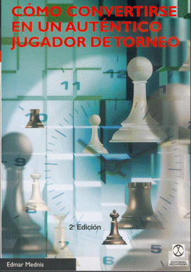 COMO CONVERTIRSE EN UN AUTENTICO JUGADOR DE TORNEO.  2A. ED. 2001.