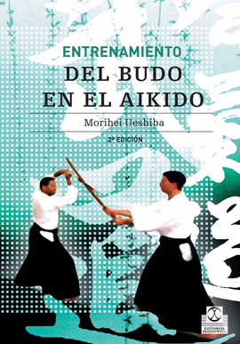 ENTRENAMIENTO DEL BUDO EN EL AIKIDO. 2007.