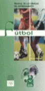 MANUAL DE LAS CIENCIAS DE ENTRENAMIENTO. FÚTBOL. 1999.