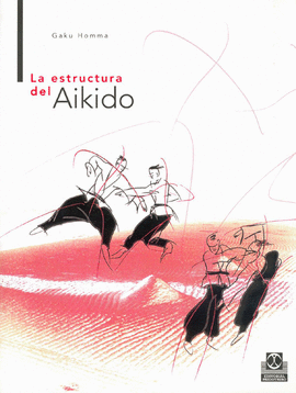 LA ESTRUCTURA DEL AIKIDO