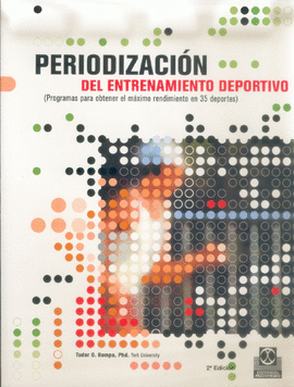 PERIODIZACION DEL ENTRENAMIENTO DEPORTIVO. 2004.