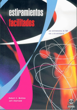 ESTIRAMIENTOS FACILITADOS. LOS ESTIRAMIENTOS DE FNP CON Y SIN ASISTENCIA. 2000.