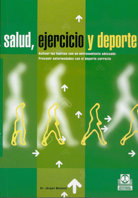 SALUD, EJERCICIO Y DEPORTE. 2000.