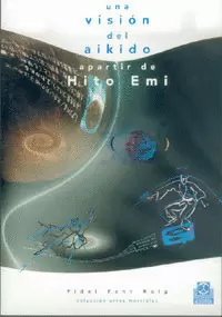 UNA VISIÓN DEL AIKIDO A PARTIR DE HITO EMI.  2001