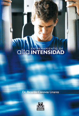 ENTRENAMIENTO DE ALTA INTENSIDAD. 2008.