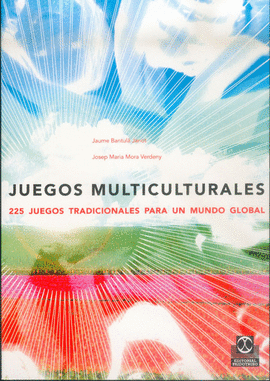 JUEGOS MULTICULTURALES. 2A. ED. 2010.