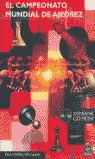 EL CAMPEONATO MUNDIAL DE AJEDREZ (LIBRO + CD).  2003.