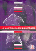 LA REHABILITACIÓN DE LA ESCOLIOSIS. CONTROL DE CALIDAD Y TRATAMIENTO DE LOS PACIENTES. 2003.