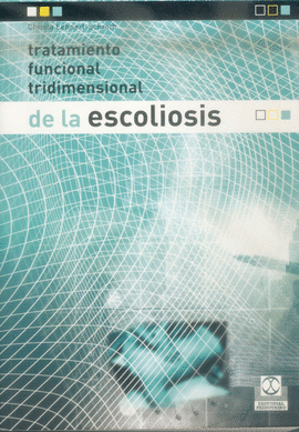 TRATAMIENTO FUNCIONAL TRIDIMENSIONAL DE LA ESCOLIOSIS. 2004.