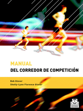 MANUAL DEL CORREDOR DE COMPETICIÓN. 2005.