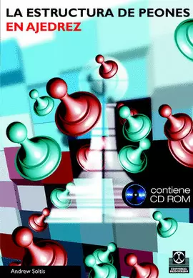 LA ESTRUCTURA DE PEONES EN AJEDREZ.(LIBRO + CD)  2006.