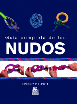 GUÍA COMPLETA DE LOS NUDOS. 2006.