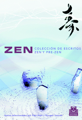 ZEN. COLECCIÓN DE ESCRITOS ZEN Y PRE-ZEN. 2006.