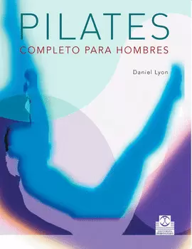 PILATES COMPLETO PARA HOMBRES. 2008.