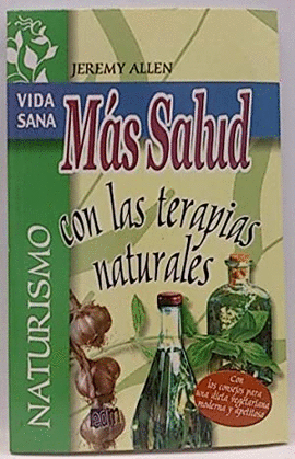 MAS SALUD CON LAS TERAPIAS NATURALES