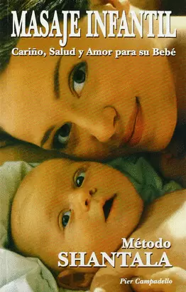 MASAJE INFANTIL, CARIÑO, SALUD Y AMOR PARA SU BEBE