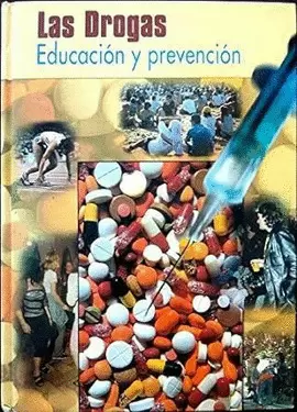 DROGAS,LAS-EDUCACION Y PREVENCION