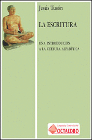 ESCRITURA UNA INTRODUCCION A LA CULTURA ALFABETICA, LA
