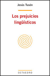 PREJUICIOS LINGUISTICOS, LOS
