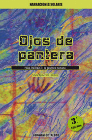 OJOS DE PANTERA. PARA ENTENDER LA GENETICA HUMANA