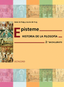 EPISTEME HISTORIA DE LA FILOSOFIA 2º BACHILLERATO