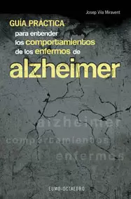 GUIA PRACTICA PARA ENTENDER LOS ENFERMOS DE ALZHEIMER