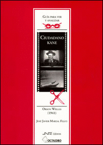 CIUDADANO KANE. GUIA PARA VER Y ANALIZAR