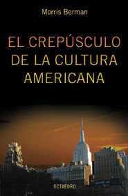CREPUSCULO DE LA CULTURA AMERICANA, EL