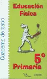 CUADERNO DE PATIO 5º PRIMARIA EDUCACION FISICA